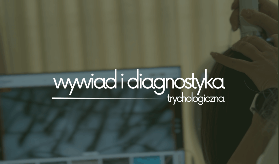 wywiad trychologiczny trycholog nysa